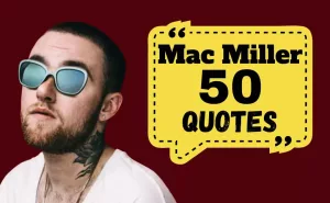 50 Inspiring Mac Miller Quotes